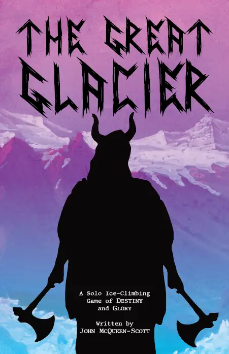 The Great Glacier - A solo ice-climbing game of Destiny and Glory