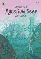 Mycelium Seep 2