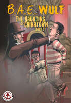 B.A.E. Wulf: The Haunting of Chinatown #2