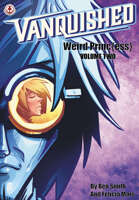 Vanquished: Weird Princ{ess}: Volume Two