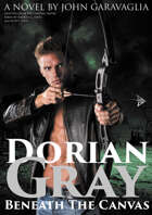 Dorian Gray: Beneath The Canvas (Book 2)