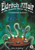 The Eldritch Affair of the Cosmic Ne’er-do-wells: A Roustabouts Brouhaha