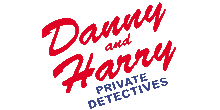 Danny and Harry - Private Detectives