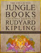 The Collected Jungle Books and Other Stories of Rudyard Kipling