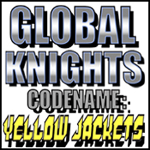 Global Knights - Codename: Yellow Jackets