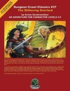 Dungeon Crawl Classics #37: The Slithering Overlord
