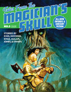 Tales From The Magician's Skull #3