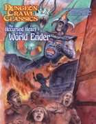 Dungeon Crawl Classics 2020 Convention Module: The Accursed Heart of the World-Ender
