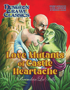 Dungeon Crawl Classics Valentines Module #2: Love Mutants of Castle Heartache