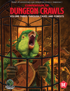 Compendium of Dungeon Crawls Vol 3: Through Caves and Forests
