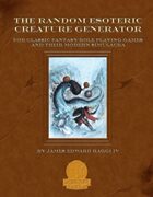 Random Esoteric Creature Generator for Classic Fantasy Role-Playing Games and their Modern Simulacra