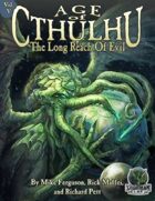 Age of Cthulhu 5: The Long Reach of Evil