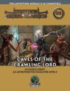 Dungeon Crawl Classics #65: Caves of the Crawling Lord