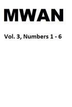 MWAN Volume 3, Numbers 1 - 6 (#'s 11 to 16)