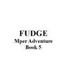 FUDGE: Mper Adventure Book 5