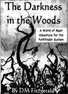 The Darkness in the Woods (Pathfinder Edition)