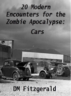 25 Modern Encounters for the Zombie Apocalypse: Cars