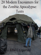 Dead Things: 20 Modern Encounters for the Zombie Apocalypse: Tents