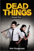 Dead Things: Dead Day