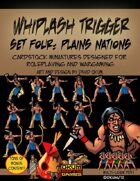 Whiplash Trigger Set Four: Plains Nations