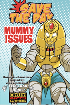 Save the Day: Mummy Issues