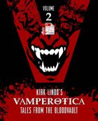Kirk Lindo's VAMPEROTICA: Tales from the Bloodvault V2