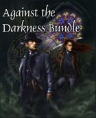 Against the Darkness [BUNDLE]