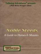 Noble Steeds: A Guide To Horses & Mounts