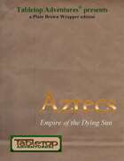 Aztecs: Empire Of The Dying Sun