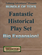 Fantastic Historical Play Set Big Expansion [BUNDLE]