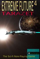 Extreme Future 4th Edition: Tarazet