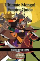 Ultimate Mongol Empire Guide (Savage Worlds)