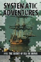 Systematic Adventures #01: The Secret of Isla de Monos