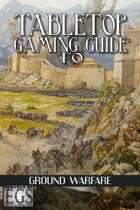 Tabletop Gaming Guide to: Ground Warfare (EGS 2.0)