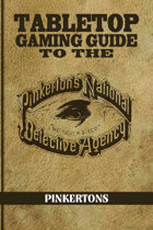 Tabletop Gaming Guide to the: Pinkertons