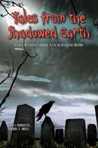 Tales from the Shadowed Earth
