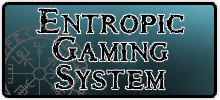 Entropic Gaming System