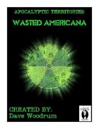 Apocalyptic Territories: Wasted Americana