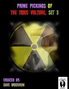 Prime Pickings Of The Toxic Vulture, Set 3