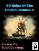 50 Ships Of The Harbor, Volume 5