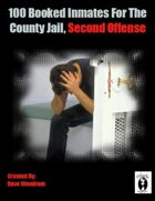100 Booked Inmates For The County Jail, Second Offense