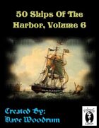 50 Ships Of The Harbor, Volume 6