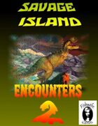 Savage Island Encounters 2