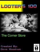 Looter's 100: The Corner Store