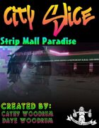 City Slice: Strip Mall Paradise