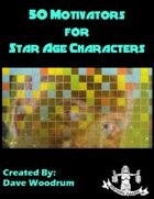50 Motivators for Star Age Characters