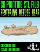 Festering Refuse Heap (3D Print)