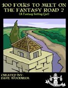 100 Folks To Meet on the Fantasy Road 2