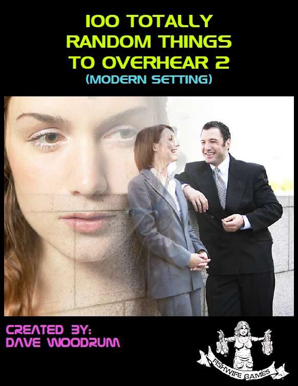 Overhear 100 Totally Random Things To Overhear 2 (Modern Setting) - Fishwife ...