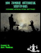 100 Zombie Outbreak Survivors